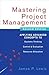 Mastering Project Management: Applying Advanced Concepts to Systems Thinking, Control & Evaluation, Resource Allocation