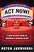Act Now! by Peter Jazwinski