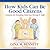 How Kids Can Be Good Citizens: Lessons for Keeping America Strong & Safe