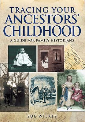 Tracing Your Ancestors’ Childhood