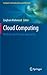 Cloud Computing: Methods and Practical Approaches (Computer Communications and Networks)