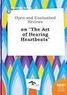 Open and Unabashed Reviews on the Art of Hearing Heartbeats