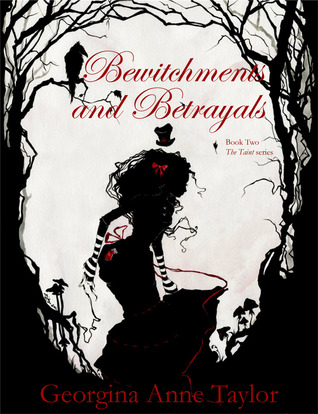 Bewitchments and Betrayals  (The Taint, #2)