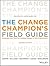 The Change Champion's Field...