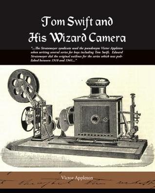 Tom Swift and His Wizard Camera (eBook)