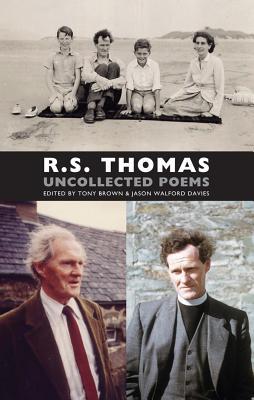 R.S. Thomas: Uncollected Poems