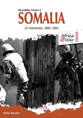 Somalia: US Intervention, 1992–1994 (Africa@War)