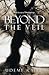 Beyond The Veil: A Literary Discourse
