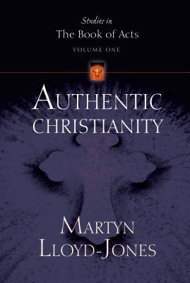 Authentic Christianity, Volume 1