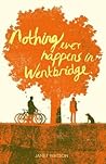 Nothing Ever Happens in Wentbridge by Janet   Watson