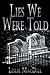 Lies We Were Told by Leslie Macdill
