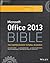 Office 2013 Bible: The Comp...
