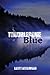 Troublesome Blue