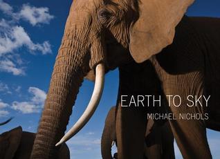 Earth to Sky: Among Africa's Elephants, A Species in Crisis (Hardcover)