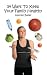 54 Ways to Keep Your Family Healthy by Hannah Bailey