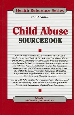 Child Abuse Sourcebook (Health Reference Series)