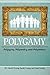 Polygamy: Polygyny, Polyandry, and Polyamory