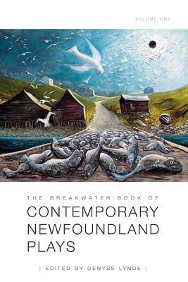 The Breakwater Book of Contemporary Newfoundland Plays, vol 1