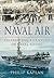 Naval Air: Celebrating a Ce...