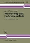 Informationspolitik im Jahresabschluß: Freiwillige Informationen und strategische Bilanzanalyse (Physica-Schriften zur Betriebswirtschaft, 30) (German Edition)