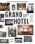 Grand Hotel by Bruce Grenville