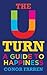 The U-Turn: A Guide to Happiness