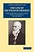 The Life of Sir William Crookes, O.M., F.R.S. (Cambridge Library Collection - Technology)