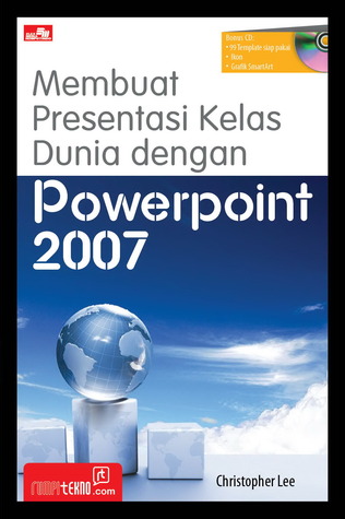 Membuat Presentasi Kelas Dunia dengan Powerpoint 2007