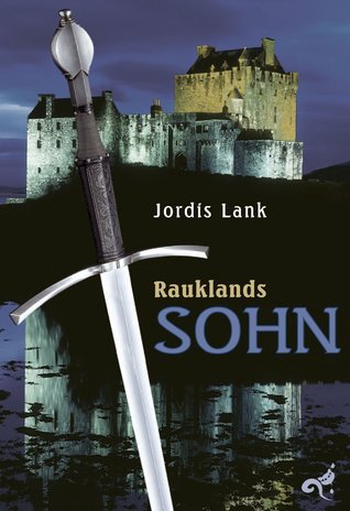 Rauklands Sohn (Raukland, #1)