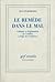 Le remède dans le mal by Jean Starobinski