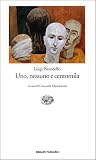 Uno, nessuno e ce...