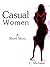 Casual Women A Short Story