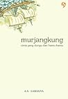 Murjangkung by A.S. Laksana