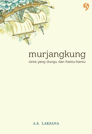 Murjangkung: Cinta yang Dungu dan Hantu-hantu (Paperback)