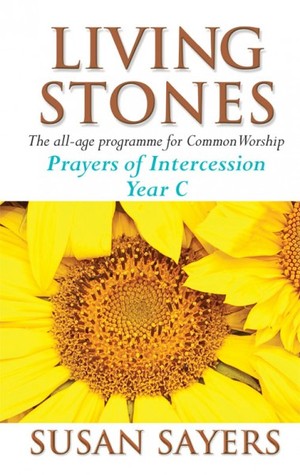 Living Stones: Prayers of Intercession: Year C