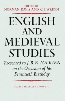 English and Medieval Studies Presented to J.R.R. Tolkien on the Occasion of his Seventieth Birthday.