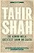 The Kumbh Mela: Greatest Show On Earth (Tahir Shah Essays)