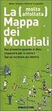 La mappa (molto affollata) dei mondiali