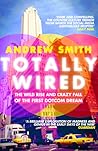 Totally Wired: Th...