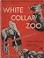 White Collar Zoo