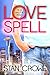 Love Spell  (A Comedy of Lo...