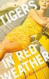 Tigers in Red Weather by Liza Klaussmann