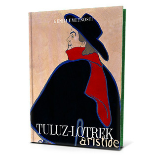 Tuluz-Lotrek - Geniji Umetnosti