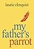 My Father's Parrot (Back to the Land, #1)