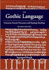 The Gothic Language: Grammar, Genetic Provenance and Typology, Readings (Berkeley Models of Grammars) The Gothic Language: Grammar, Genetic Provenance and Typology, Readings (Berkeley Models of Grammars)