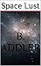 Space Lust