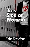 This Side Of Normal by Eric  Devine