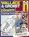 Wallace & Gromit: The Complete Cracking Contraptions Manual - Volumes 1 & 2