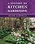 A History of Kitchen Gardening