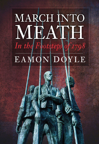 March into Meath: In the Footsteps of 1798 (Paperback)